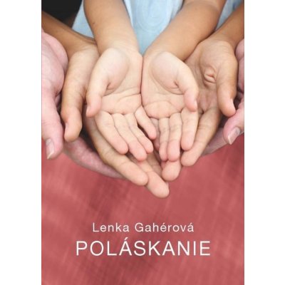 Gahérová Lenka - Poláskanie – Hledejceny.cz