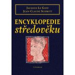 Encyklopedie středověku - Jacques Le Goff – Sleviste.cz