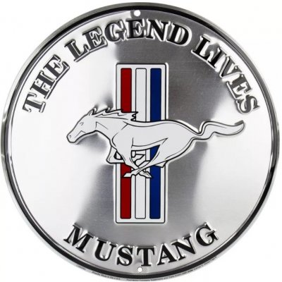 D.E. metal signs Plechová cedule Ford Mustang The Legend Lives round 30 cm