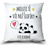 Ahome polštář Miluji Tě víc než šlofíky 37x37 – Hledejceny.cz