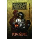 Podvrženec – Zelazny Roger – Hledejceny.cz