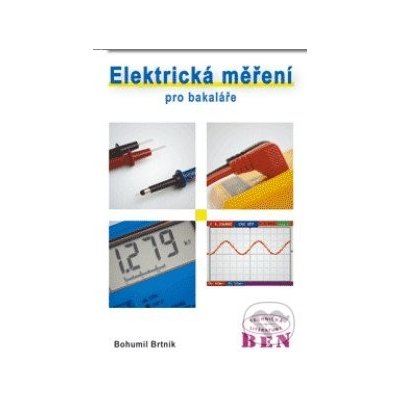 Elektrická měření pro bakaláře Bohumil Brtník – Zboží Mobilmania