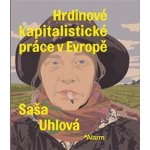 Hrdinové kapitalistické práce v Evropě – Hledejceny.cz