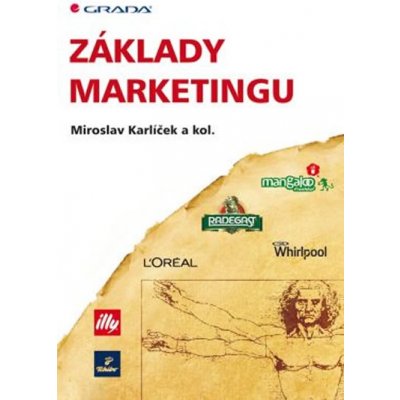 Základy marketingu - Miroslav Karlíček – Hledejceny.cz