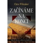 Začínáme na konci - Chris Whitaker – Zboží Mobilmania