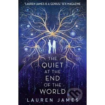 The Quiet at the End of the World - Lauren James