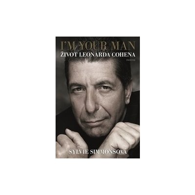 Simmonsová, Sylvie - I&#039;m Your Man: Život Leonarda Cohena – Zboží Mobilmania