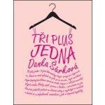 Tři plus jedna - Danka Šárková – Hledejceny.cz