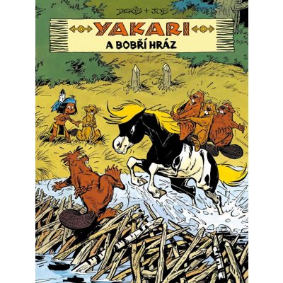Yakari a bobří hráz - Derib,Job, Vázaná