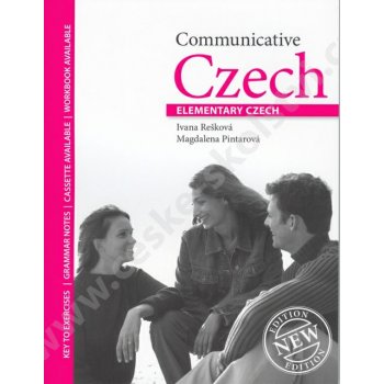 Communicative Czech Elementary Czech - učebnice - Rešková Ivana, Pintarová Magdalena