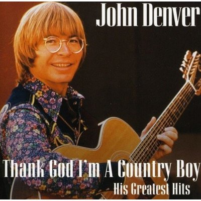 John Denver - Thank God I'm a Country Boy - Greatest Hits CD – Zbozi.Blesk.cz