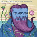 Les Mauvais Tempraments - Christophe Panzani CD