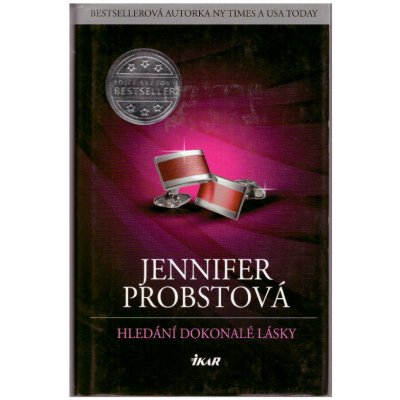 Hledání dokonalé lásky - Jennifer Probstová – Hledejceny.cz