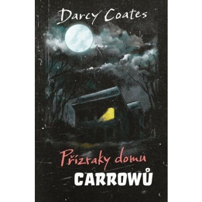 Přízraky domu Carrowů - limitovaná edice - Darcy Coates