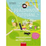 Prázdninové putování - Procvičování na prázdniny - Šarochová Pavla, Truhlářová Jana – Hledejceny.cz