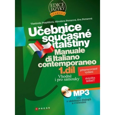 Učebnice současné italštiny, 1. díl s MP3 CD - Eva Ferrarová, Miroslava Ferrarová, Vlastimila Pospíšilová