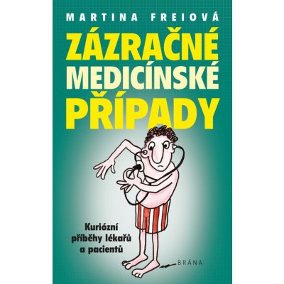 Zázračné medicínské případy - Martina Freiová