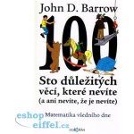 Sto věcí, o kterých nevíte, že je nevíte - D. John Barrow – Hledejceny.cz