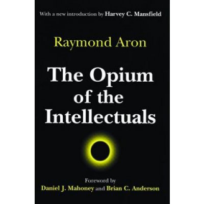 Opium of the Intellectuals