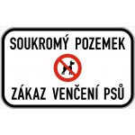 Dodatková tabule - Soukromý pozemek, zákaz venčení psů – Zboží Dáma