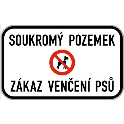 Dodatková tabule - Soukromý pozemek, zákaz venčení psů – Sleviste.cz