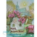 HALÓ, JE TAM BŮH? - Martin Eduard