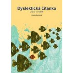 Dyslektická čítanka pro 2.-3. ročník – Michalová Zdeňka – Hledejceny.cz