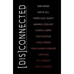 [Dis]connected Volume 1, 1: Poems & Stories of Connection and Otherwise - Halket MichellePaperback