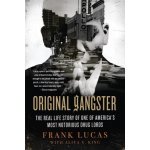 Original Gangster: The Real Life Story of One of Americas Most Notorious Drug Lords Lucas FrankPaperback – Hledejceny.cz