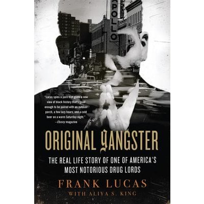 Original Gangster: The Real Life Story of One of Americas Most Notorious Drug Lords Lucas FrankPaperback
