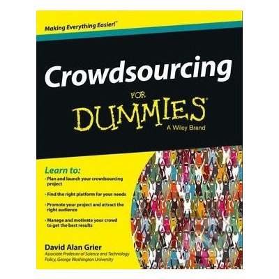 Crowdsourcing For Dummies David Grier – Hledejceny.cz