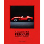 A Dream in Red - Ferrari by Maggi & Maggi - Stuart Codling – Hledejceny.cz
