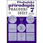 Ekologický přírodopis Pracovní sešit - Danuše Kvasničková a kol. – Zboží Mobilmania