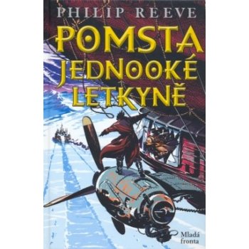 Pomsta jednooké letkyně - Philip Reeve