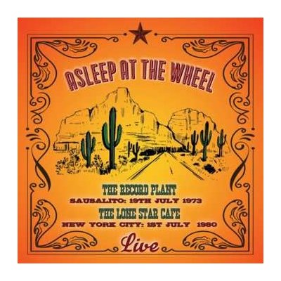 Asleep At The Wheel - Live - The Record Plant Sausalito - 19th July 1973 The Lone Star Cafe - New York City - 1st July 1980 CD – Zboží Mobilmania