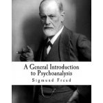 A General Introduction to Psychoanalysis: Sigmund Freud – Hledejceny.cz