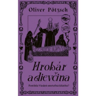Hrobár a dievčina - Oliver Pötzsch – Hledejceny.cz