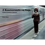 Z Kosmonautů na Háje: Cesta zmizelým metrem – Zboží Dáma