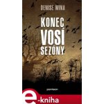Konec vosí sezóny - Denise Mina – Hledejceny.cz