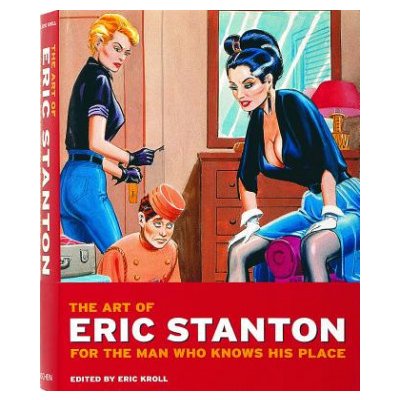 Art of Eric Stanton: For the Man Who Knows His Place