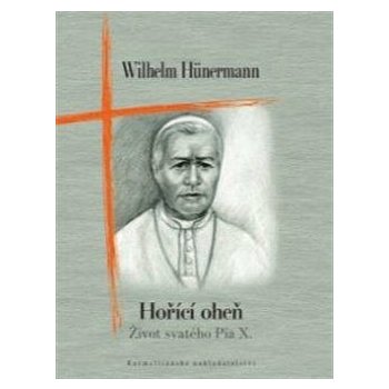 Hořící oheń- život svatého Pia Wilhelm Hünermann