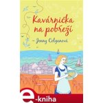 Kavárnička na pobřeží - Jenny Colganová – Hledejceny.cz