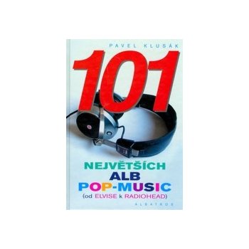 101 největších alb pop-music Pavel Klusák