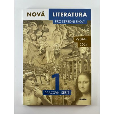 Nová literatura pro střední školy 1 Pracovní sešit - Mgr. Lucie Peštuková, Mgr. Jan Štětka, Mgr. Ilona Vlachová – Zboží Mobilmania