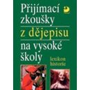 Přijímací zkoušky z dějepisu na VŠ-lexikon historie - Veselý Z.