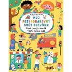 Můj barevný svět plný slovíček. Pestrobarevný obrázkový slovník – Sleviste.cz