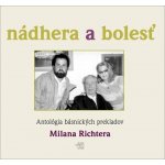 Richter Milan - Nádhera a bolesť – Hledejceny.cz