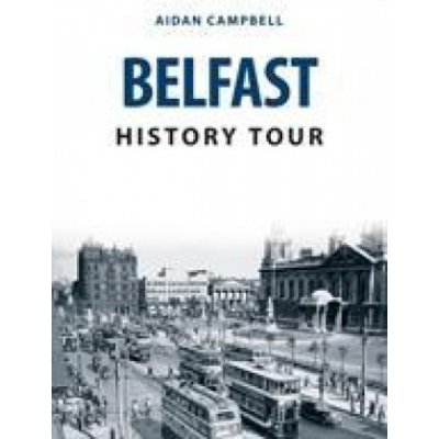 Belfast History Tour Campbell AidanPaperback