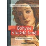 Bolenová Jean Shinoda - Bohyně v každé ženě – Hledejceny.cz