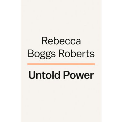 Untold Power: The Fascinating Rise and Complex Legacy of First Lady Edith Wilson Roberts Rebecca BoggsPevná vazba – Zboží Mobilmania